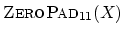 $ \hbox{\sc ZeroPad}_{11}(X)$